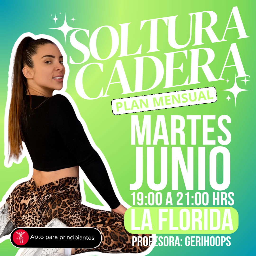 INTENSIVO SOLTURA DE CADERAS - LA FLORIDA - MARTES
